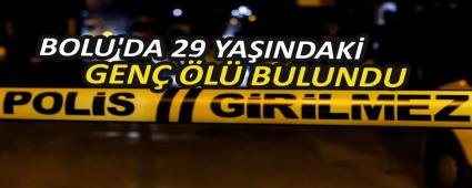 BOLU\'DA 29 YA�INDAK� GEN� �L� BULUNDU