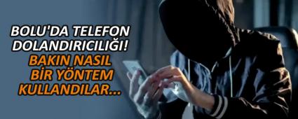 BOLU\'DA TELEFON DOLANDIRICILI�I! 