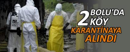 BOLU\'DA 2 K�Y KARANT�NAYA ALINDI