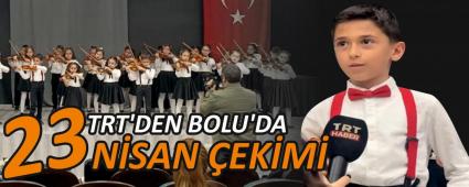 TRT\'DEN BOLU\'DA 23 N�SAN �EK�M�
