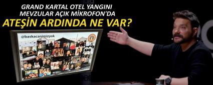 GRAND KARTAL OTEL YANGINI MEVZULAR A�IK M�KROFON\'DA