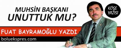 MUHS�N BA�KANI UNUTTUK MU?