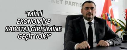 �M�LL� EKONOM�YE SABOTAJ G�R���M�NE GE��T YOK!�