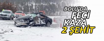 BOLU\'DA FEC� KAZA: 2 �EH�T