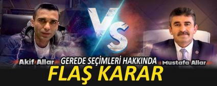 GEREDE SE��MLER� HAKKINDA FLA� KARAR