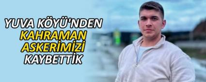 YUVA K�Y�\'NDEN KAHRAMAN ASKER�M�Z� KAYBETT�K