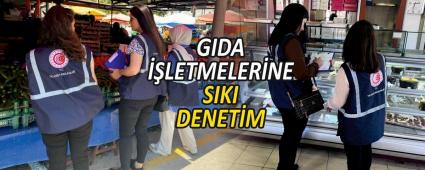 GIDA ��LETMELER�NE SIKI DENET�M
