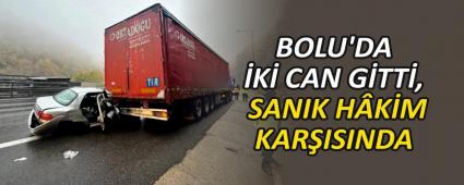 BOLU\'DA �K� CAN G�TT�, SANIK H�K�M KAR�ISINDA