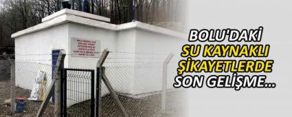 BOLU\'DAK� SU KAYNAKLI ��KAYETLERDE SON GEL��ME�
