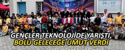 GEN�LER TEKNOLOJ�DE YARI�TI, BOLU GELECE�E UMUT VERD�