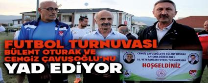 Futbol Turnuvas�, B�lent Oturak ve Cengiz �avu�o�lu\'nu Yad Ediyor