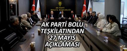 AK PART� BOLU TE�K�LATINDAN 27 MAYIS A�IKLAMASI