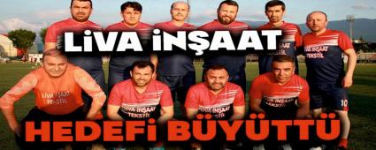Liva �n�aat Hedefi B�y�tt�