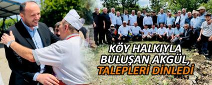 K�Y HALKIYLA BULU�AN AKG�L, TALEPLER� D�NLED�