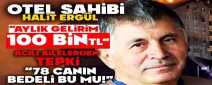 Grand Kartal Otel Sahibi Halit Erg�l: �Ayl�k Gelirim 100 Bin TL�