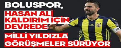 Boluspor, Hasan Ali Kald�r�m i�in devrede! Milli y�ld�zla g�r��meler s�r�yor