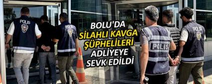 BOLU\'DA S�LAHLI KAVGA ��PHEL�LER� ADL�YEYE SEVK ED�LD�