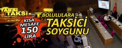 BOLULULARA TAKS�C� SOYGUNU
