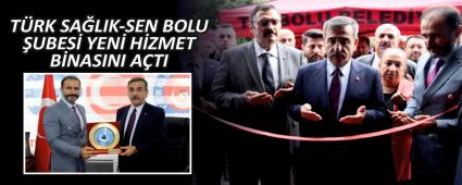 T�RK SA�LIK-SEN BOLU �UBES� YEN� H�ZMET B�NASINI A�TI