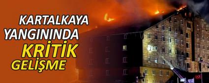 KARTALKAYA YANGININDA KR�T�K GEL��ME