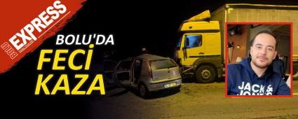 BOLU\'DA FEC� KAZA: 1 �L�