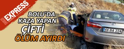 BOLU\'DA KAZA YAPAN ��FT� �L�M AYIRDI