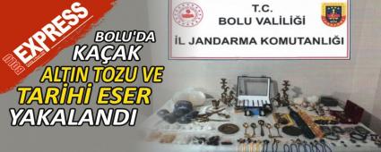 BOLU\'DA KA�AK ALTIN TOZU VE TAR�H� ESER YAKALANDI
