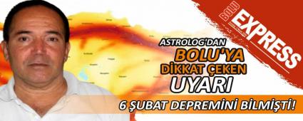 6 �UBAT DEPREM�N� B�LM��T�! ASTROLOG\'DAN BOLU\'YA D�KKAT �EKEN UYARI