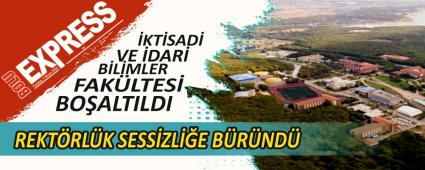 FAK�LTE BO�ALTILDI, REKT�RL�K SESS�ZL��E B�R�ND�