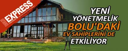 YEN� Y�NETMEL�K BOLU\'DAK� EV SAH�PLER�N� DE ETK�L�YOR