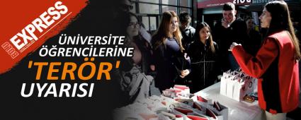 �N�VERS�TE ��RENC�LER�NE \'TER�R\' UYARISI