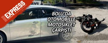 BOLU\'DA OTOMOB�LLE MOTOS�KLET �ARPI�TI