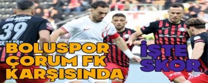 Boluspor, �orum deplasman�nda