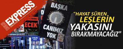 \"HAYAT S�REN LE�LER�N YAKASINI BIRAKMAYACA�IZ\"  