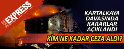 KARTALKAYA DAVASINDA CEZALAR TAM L�STE
