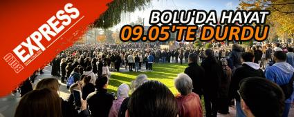 BOLU\'DA HAYAT 09.05\'TE DURDU