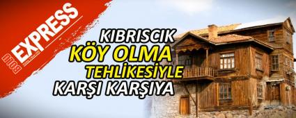 KIBRISCIK K�Y OLMA TEHL�KES�YLE KAR�I KAR�IYA