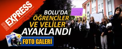 BOLU\'DA ��RENC�LER VE VEL�LER AYAKLANDI