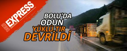 BOLU\'DA ODUN Y�KL� TIR DEVR�LD�