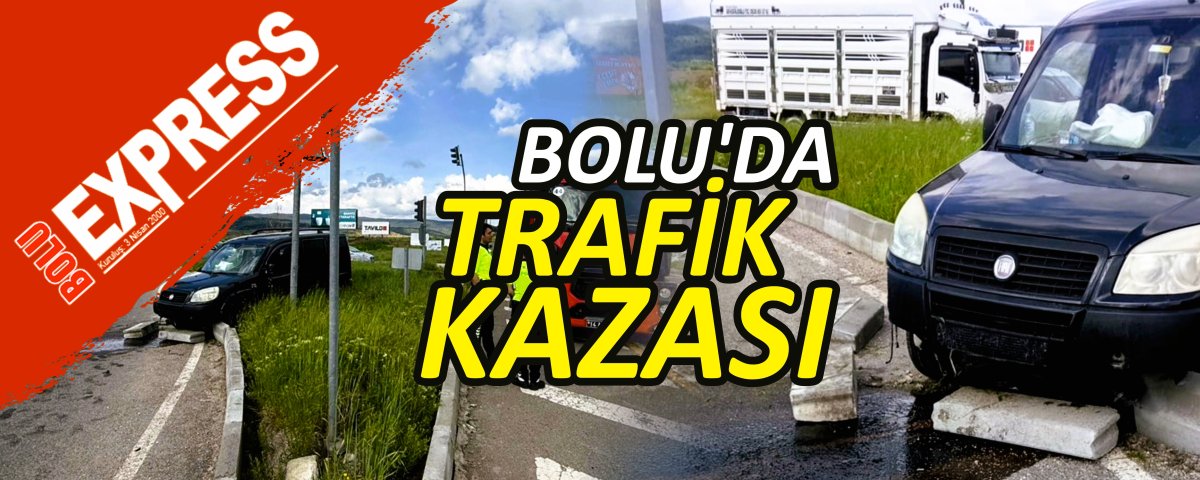 BOLU'DA TRAF�K KAZASI