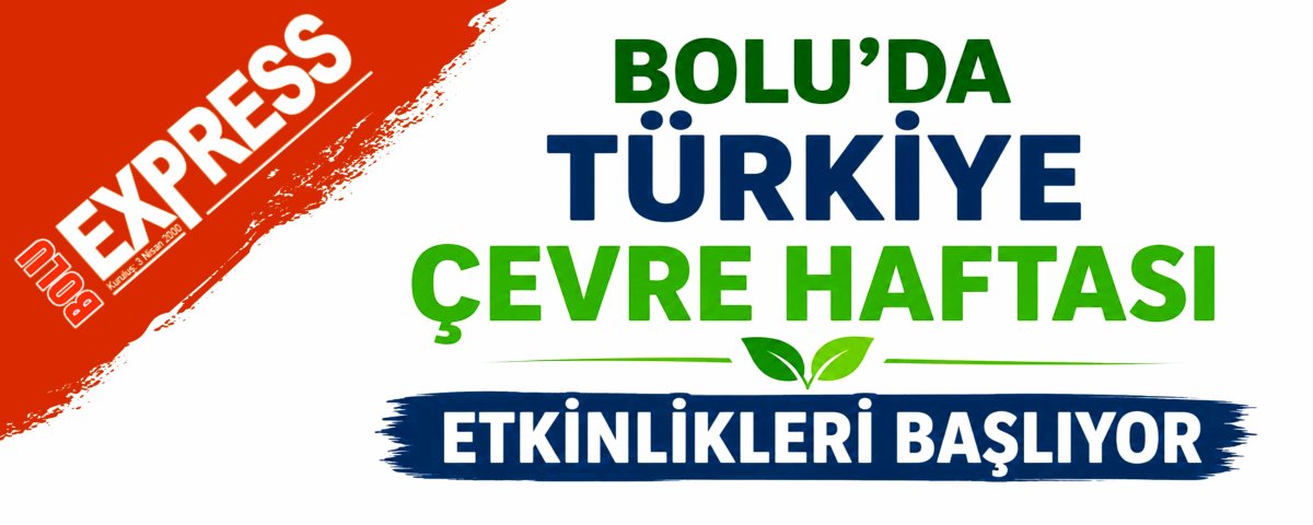 Bolu'da T�rkiye �evre Haftas� Etkinlikleri Ba�l�yor