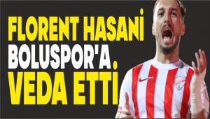 FLORENT HASAN� BOLUSPOR\'A VEDA ETT�