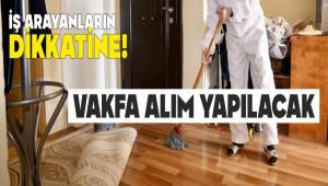 �� ARAYANLARIN D�KKAT�NE! VAKFA ALIM YAPILACAK