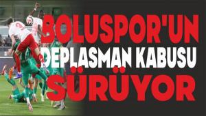 BOLUSPOR\'UN DEPLASMAN KABUSU S�R�YOR