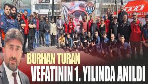 BURHAN TURAN VEFATININ 1. YILINDA ANILDI