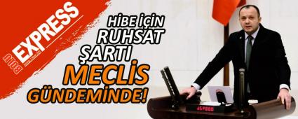 H�BE ���N RUHSAT �ARTI MECL�S G�NDEM�NDE!