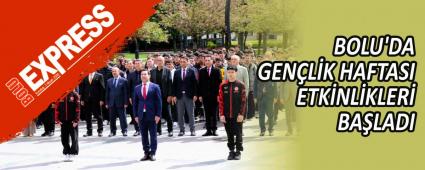BOLU'DA GEN�L�K HAFTASI ETK�NL�KLER� BA�LADI