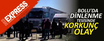 BOLU'DA D�NLENME TES�S�NDE KORKUN� OLAY