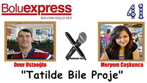 Tatilde bile proje
